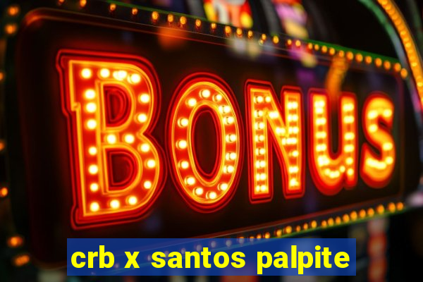 crb x santos palpite